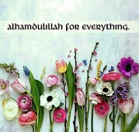  alhamdulillah for everything 